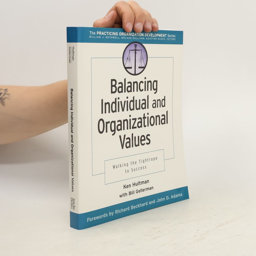 Bill Gellerman Balancing Individual and Organizational Values