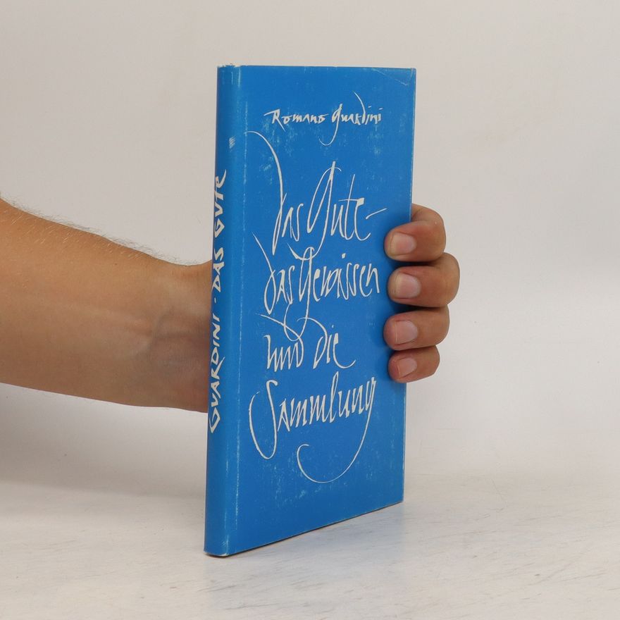 Romano Guardini Das Gute Das Gewissen und Die Sammlung