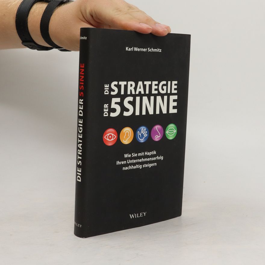 Werner Schmitz Die Strategie der 5 Sinne