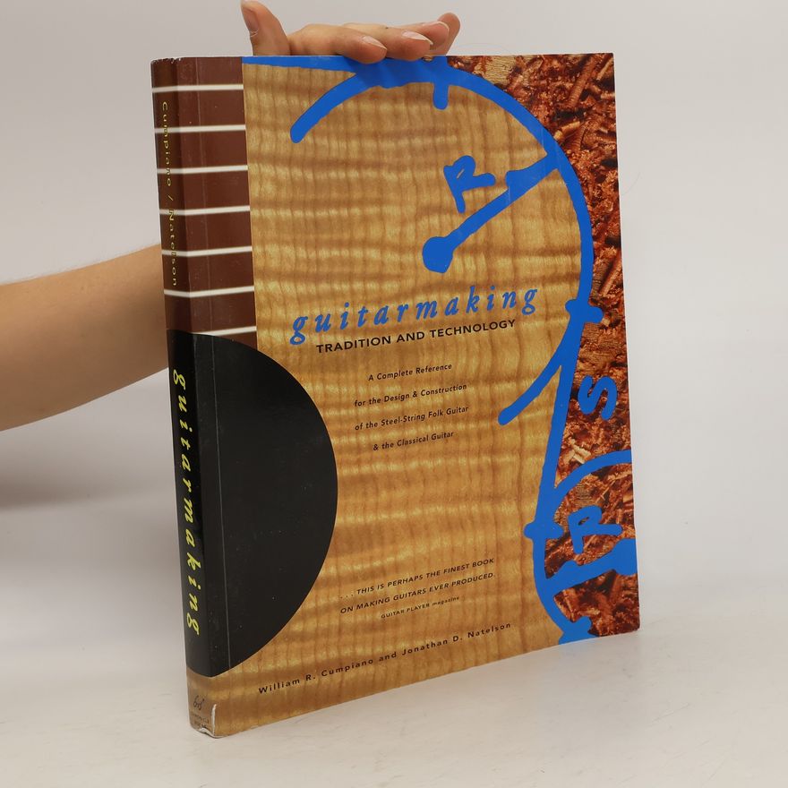 Jonathan D. Natelson Guitarmaking Tradition and Technology