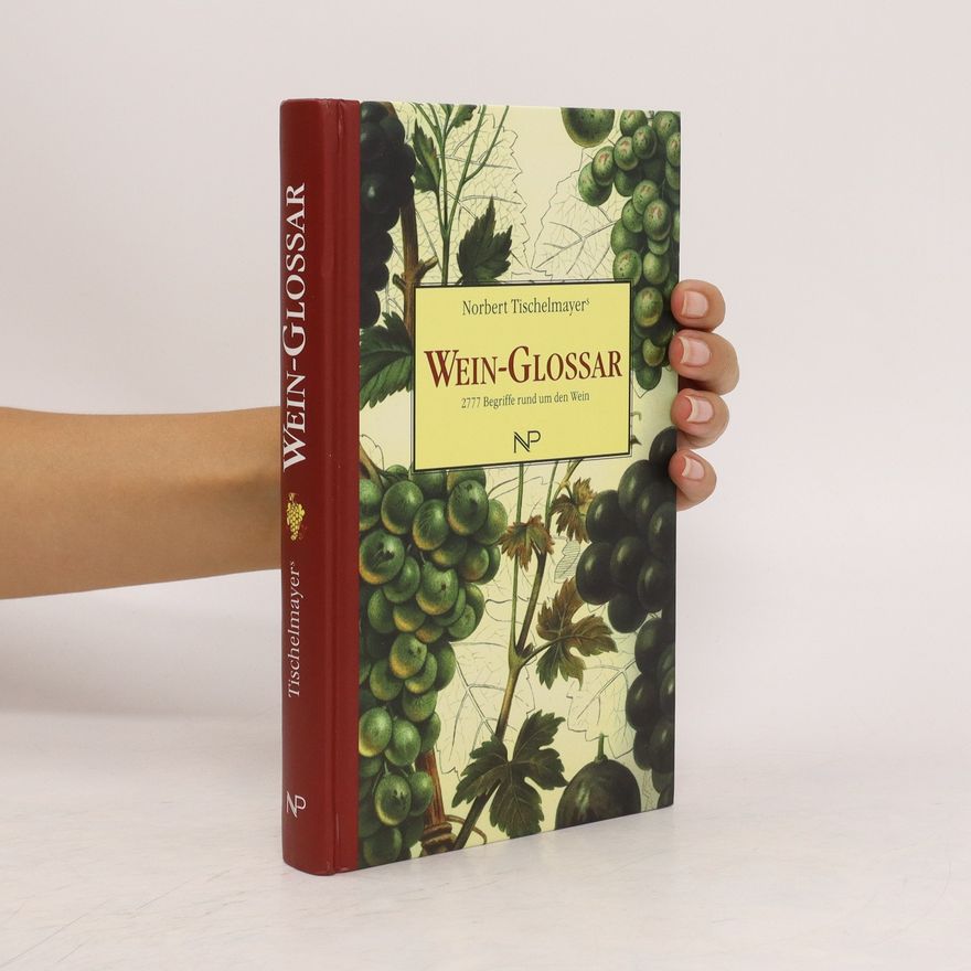 Norbert Tischelmayer Norbert Tischelmayers Wein-Glossar