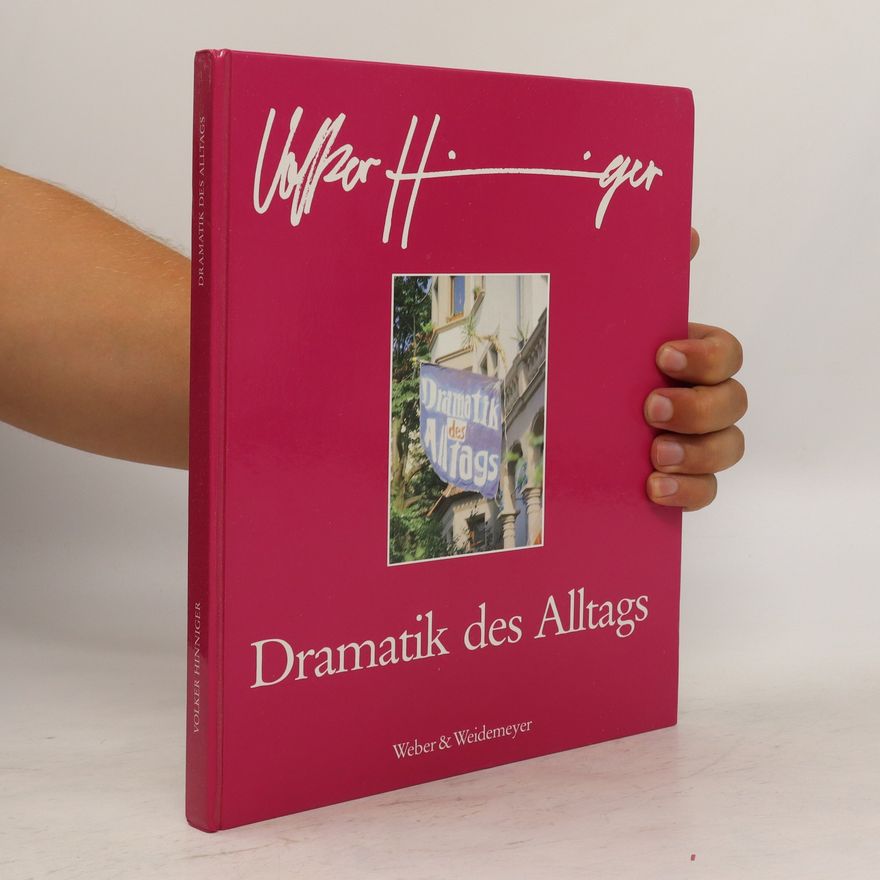 Volker Hinniger Dramatik des Alltags