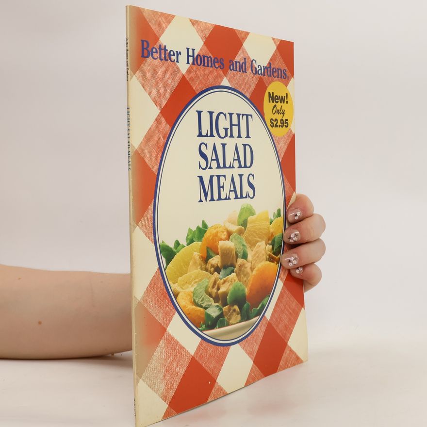 Kolektiv autorů Better Homes and Gardens. Light salad meals