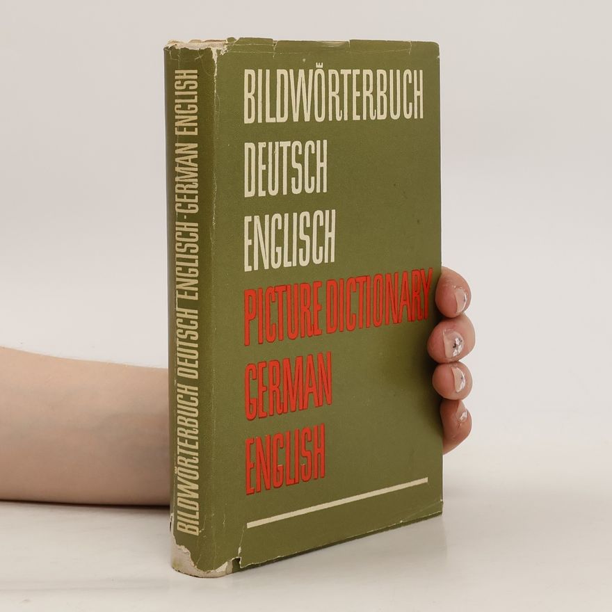 Kolektív autorov Bildwörterbuch Deutsch-English. Picture Dictionary German-English