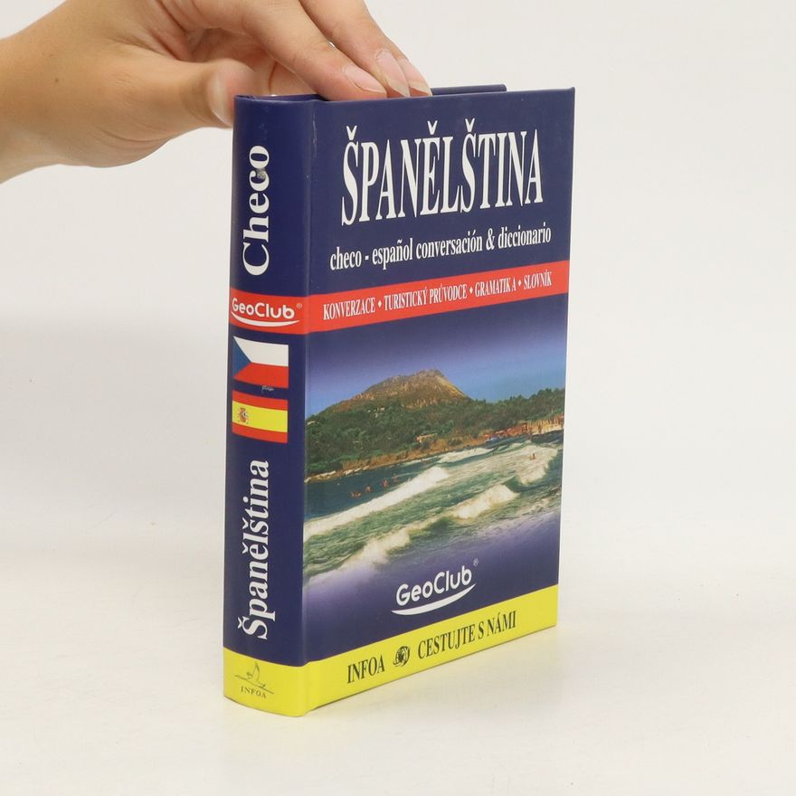 Jana Navrátilová Španělština : konverzace, průvodce, gramatika, slovník = Checo-español conversación & diccionario