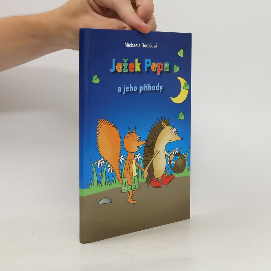 Michaela Borošová Ježek Pepa a jeho příhody