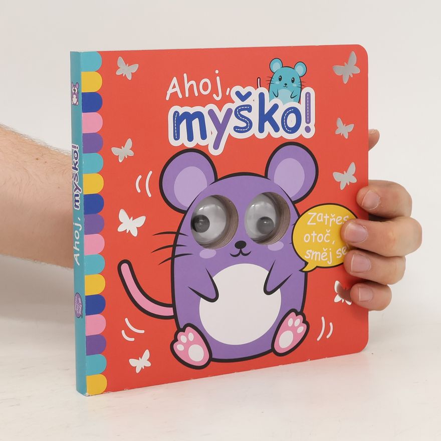 kolek Ahoj, myško! Zatřes, otoč, směj se!