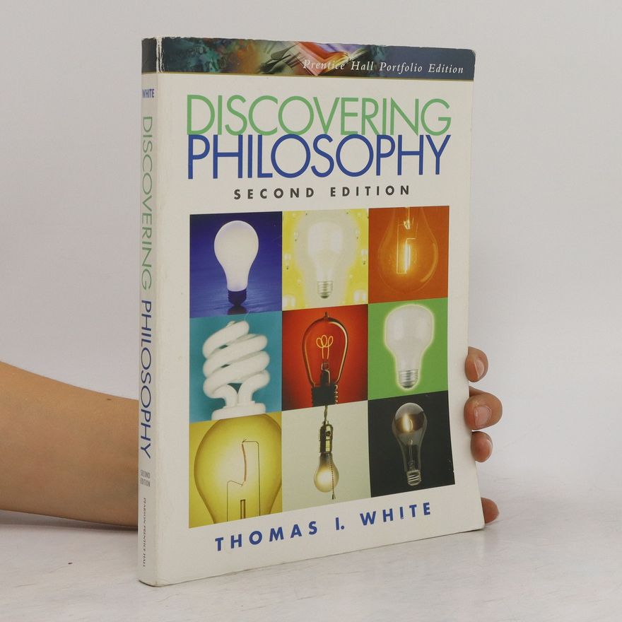 Thomas I. White Discovering Philosophy