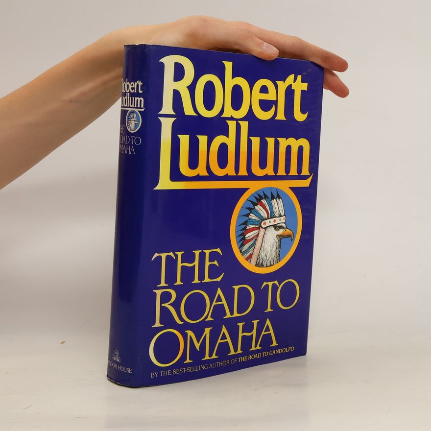 Robert Ludlum The Road to Omaha