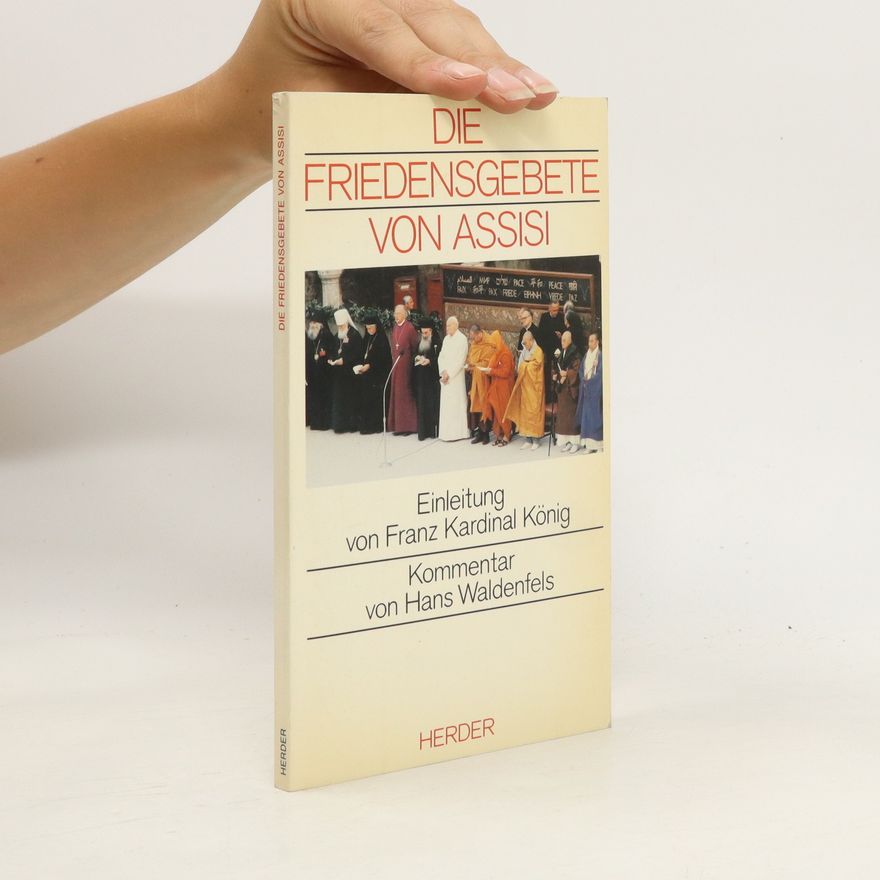 Franz König Die Friedensgebete von Assisi