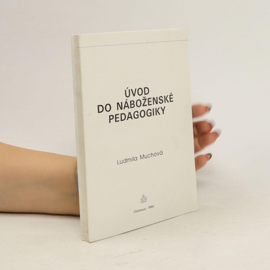 Ludmila Muchová Úvod do náboženské pedagogiky