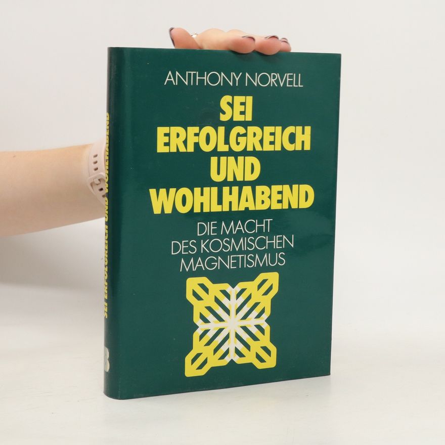 Anthony Norvell Sei erfolgreich und wohlhabend