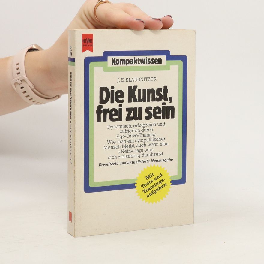 Josef E. Klausnitzer Die Kunst frei zu sein