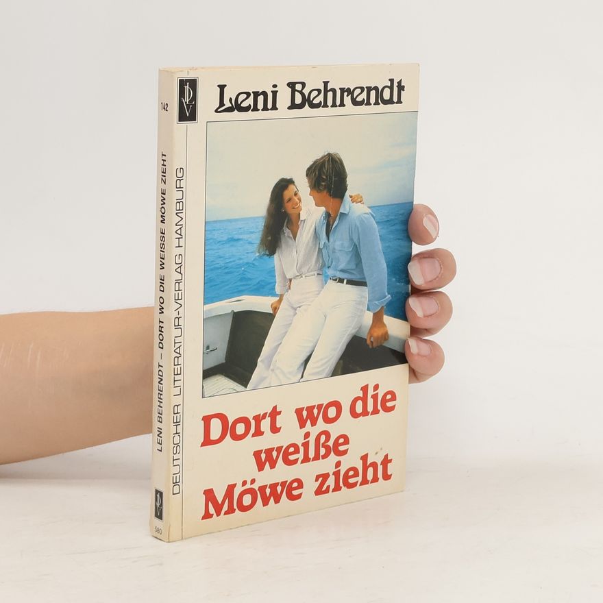 Leni Behrendt Dort wo die weisse Möwe zieht
