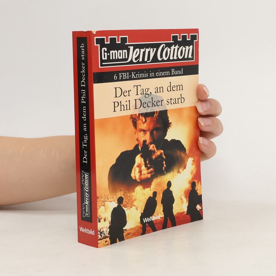 Jerry Cotton Der Tag, an dem Phil Decker starb