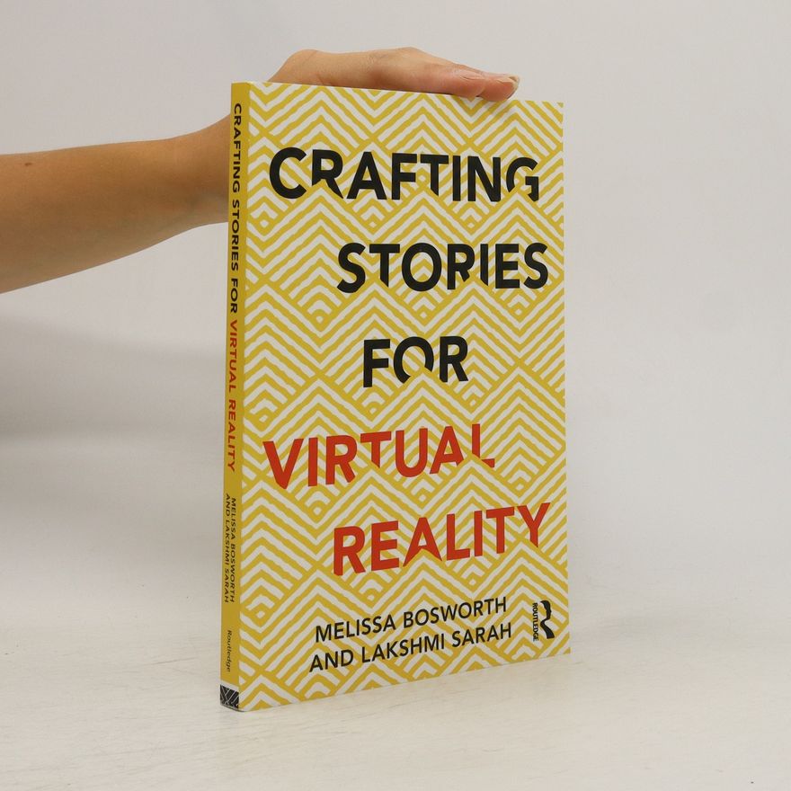 Melissa Bosworth Crafting Stories for Virtual Reality