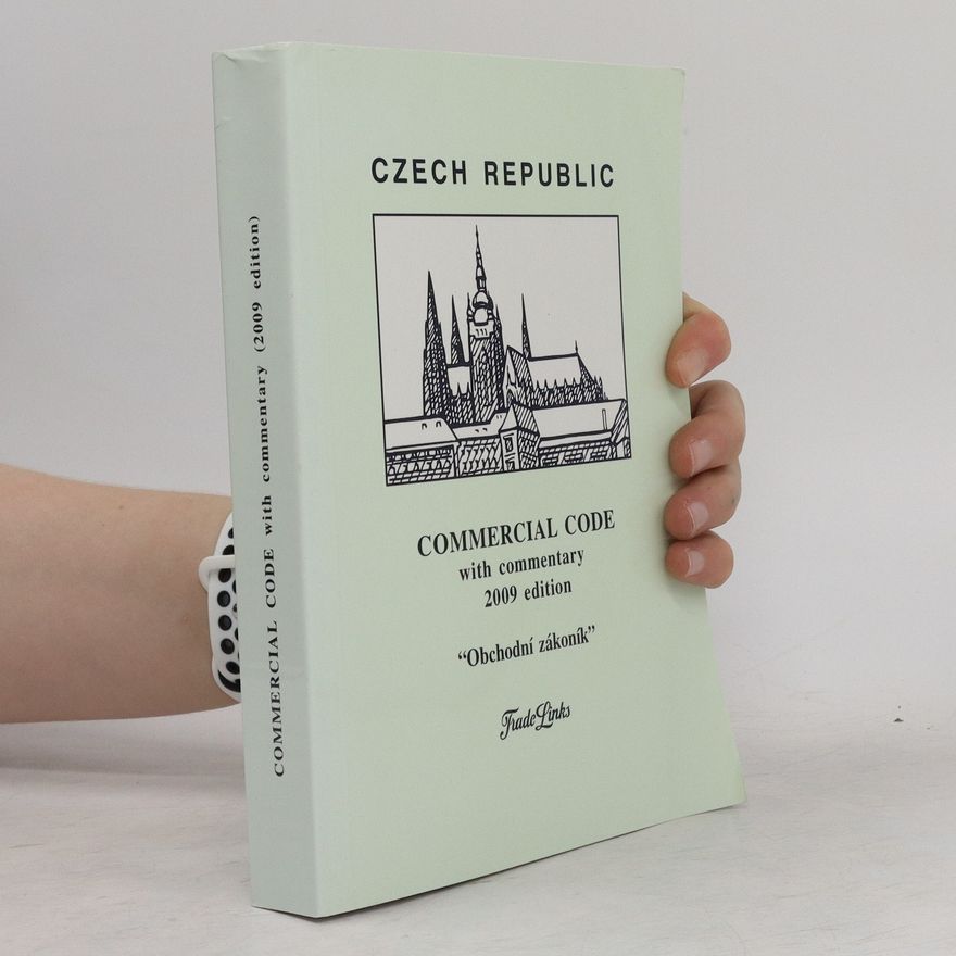 Kolektiv autorů Czech Republic. Commercial Code. Obchodní zákoník