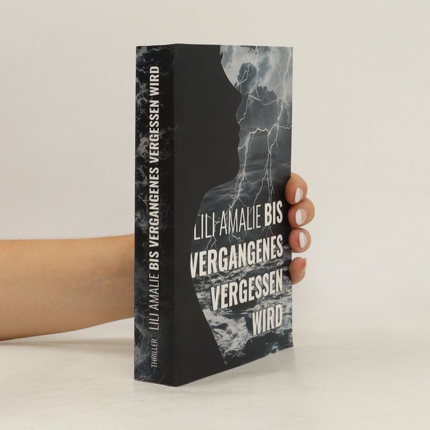 Lili Amalie Bis Vergangenes vergessen wird