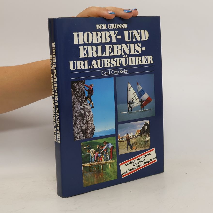 Gerd Otto Der grosse Hobby- und Erlebnis-Urlaubsführer