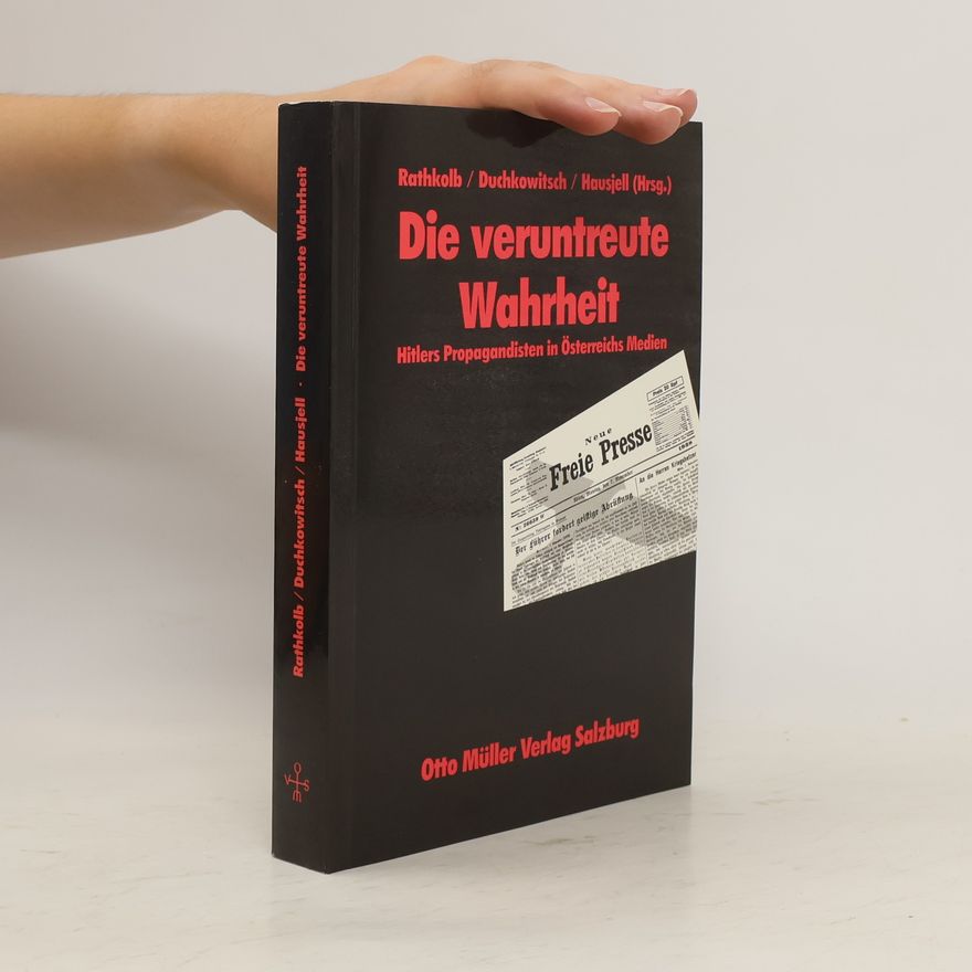 Oliver Rathkolb Die veruntreute Wahrheit