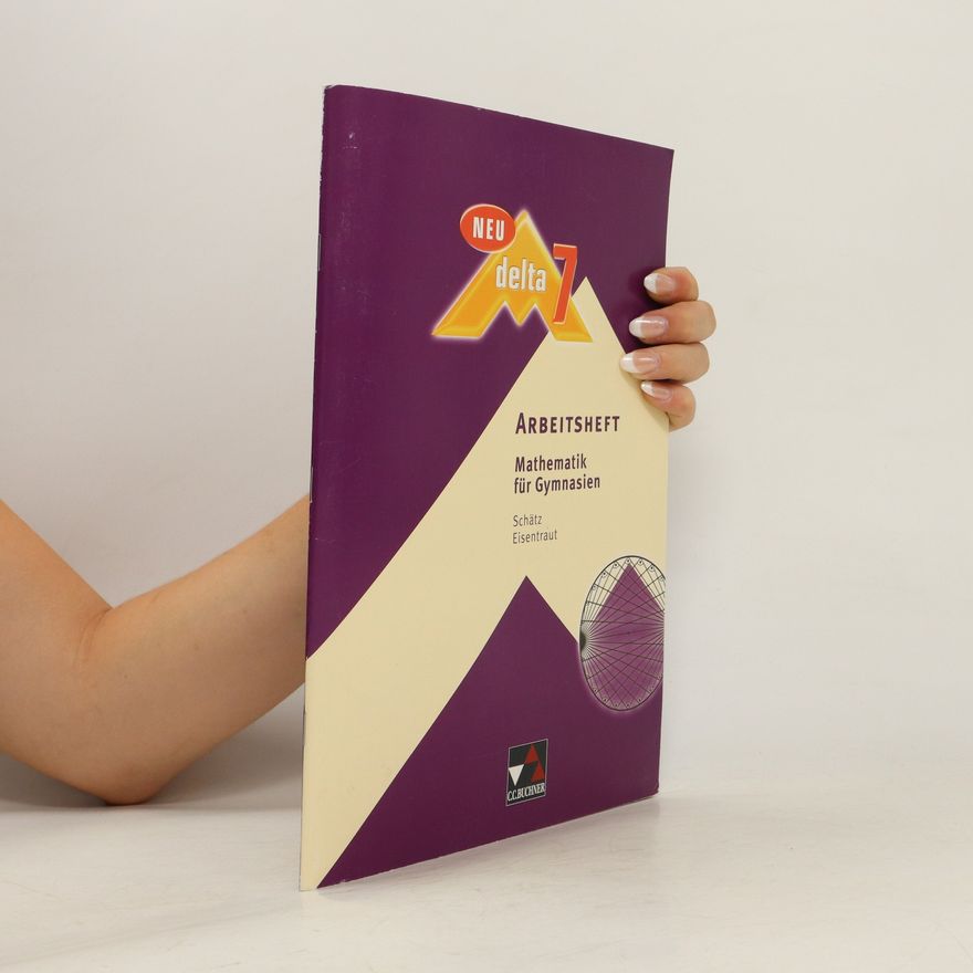 Ulrike Schätz Delta neu 7. Arbeitsheft. Mathematik für Gymnasien