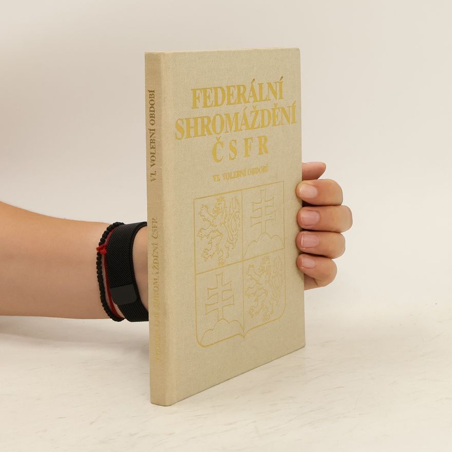 Various authors Federální shromáždění ČSFR. VI. volební období