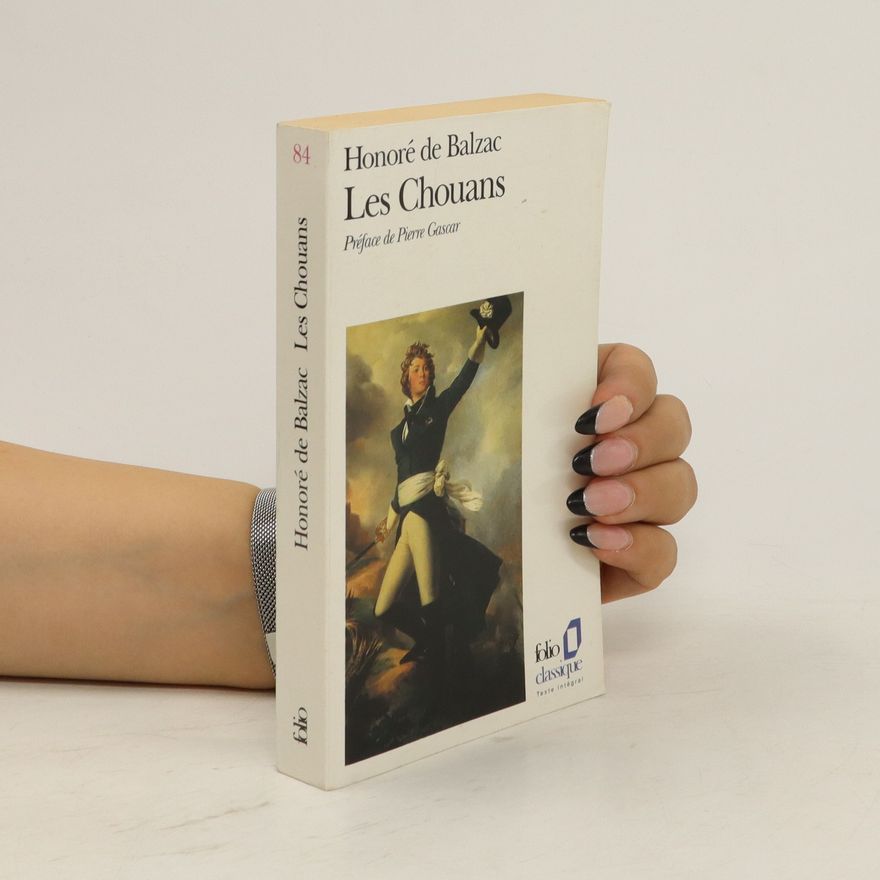 Honoré de Balzac Les chouans ou La Bretagne en 1799