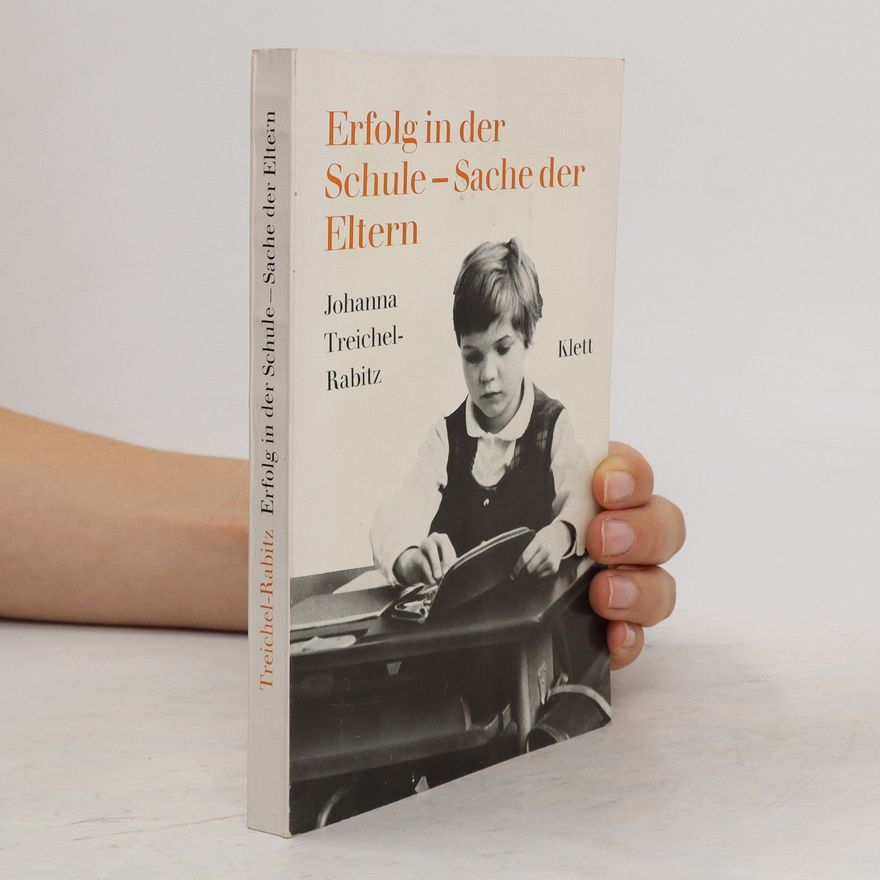 Johanna Treichel-Rabitz Erfolg in der Schule, Sache der Eltern