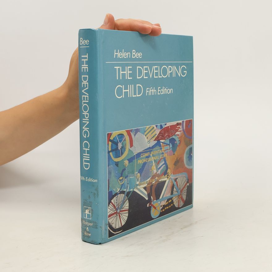 Helen L. Bee The Developing Child