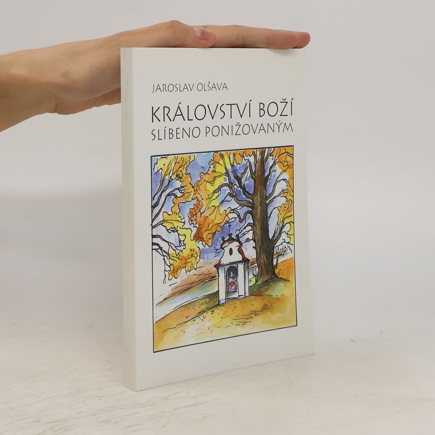 Jaroslav Olšava Království boží slíbeno ponižovaným