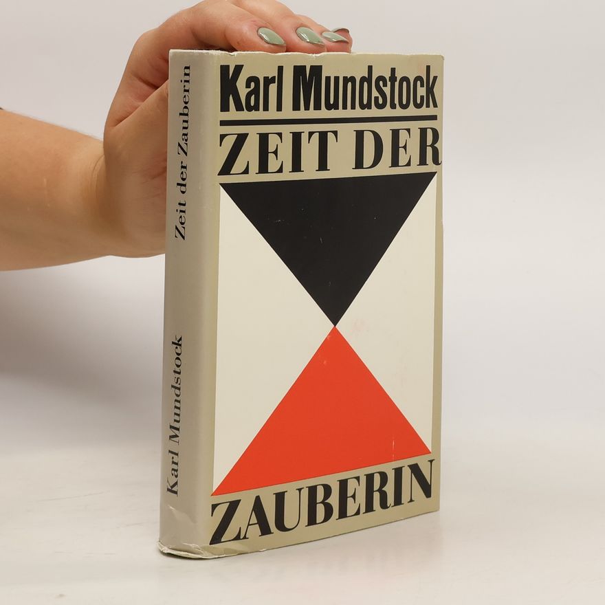 Karl Mundstock Zeit der Zauberin