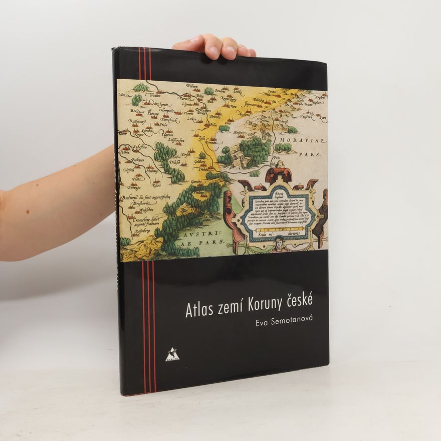 Eva Semotanová Atlas zemí Koruny české