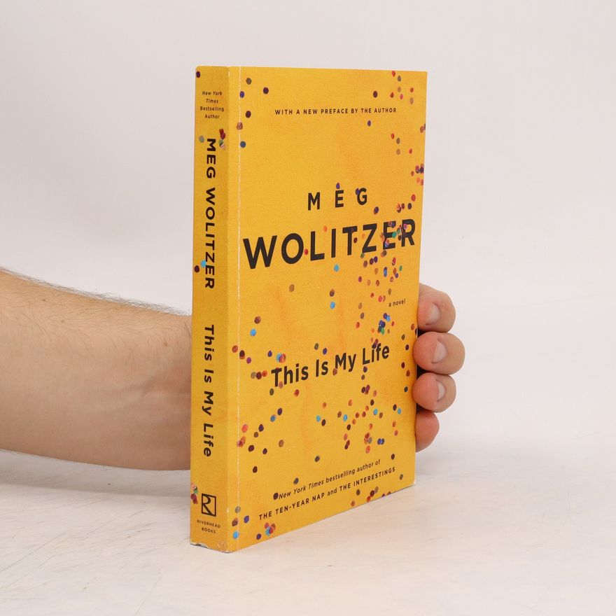 Meg Wolitzer This Is My Life