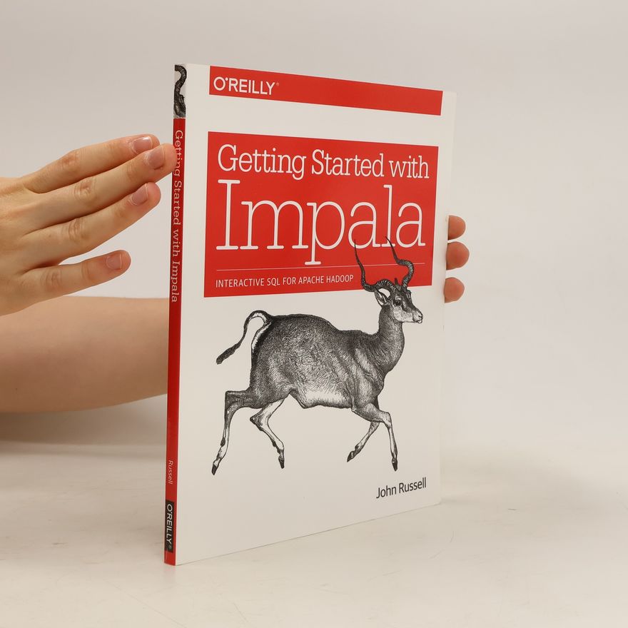 John Russell Getting Started with Impala