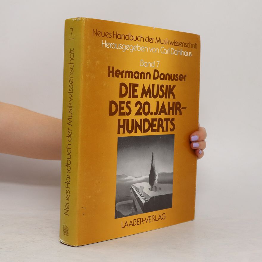 Hermann Danuser Neues Handbuch der Musikwissenschaft 7. Die Musik des 20. Jahrhunderts