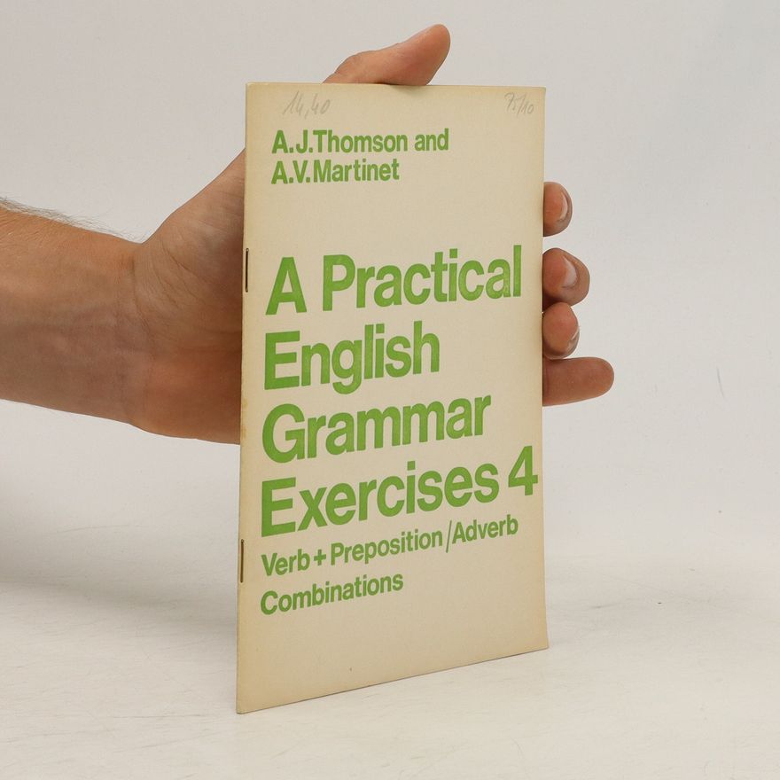 A. V. Agnes V. Martinet A Practical English Grammar Exercises 4