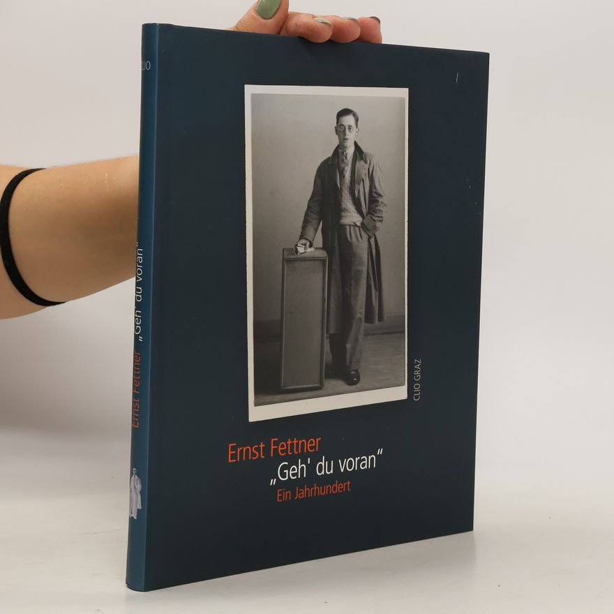 Ernst Fettner Geh' du voran
