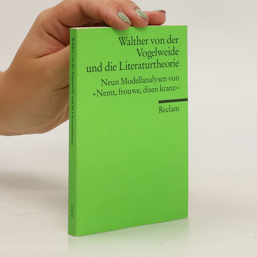 Johannes Keller Walther von der Vogelweide und die Literaturtheorie