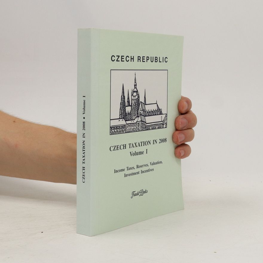 Kolektiv autorů Czech Taxation in 2008. Volume I.