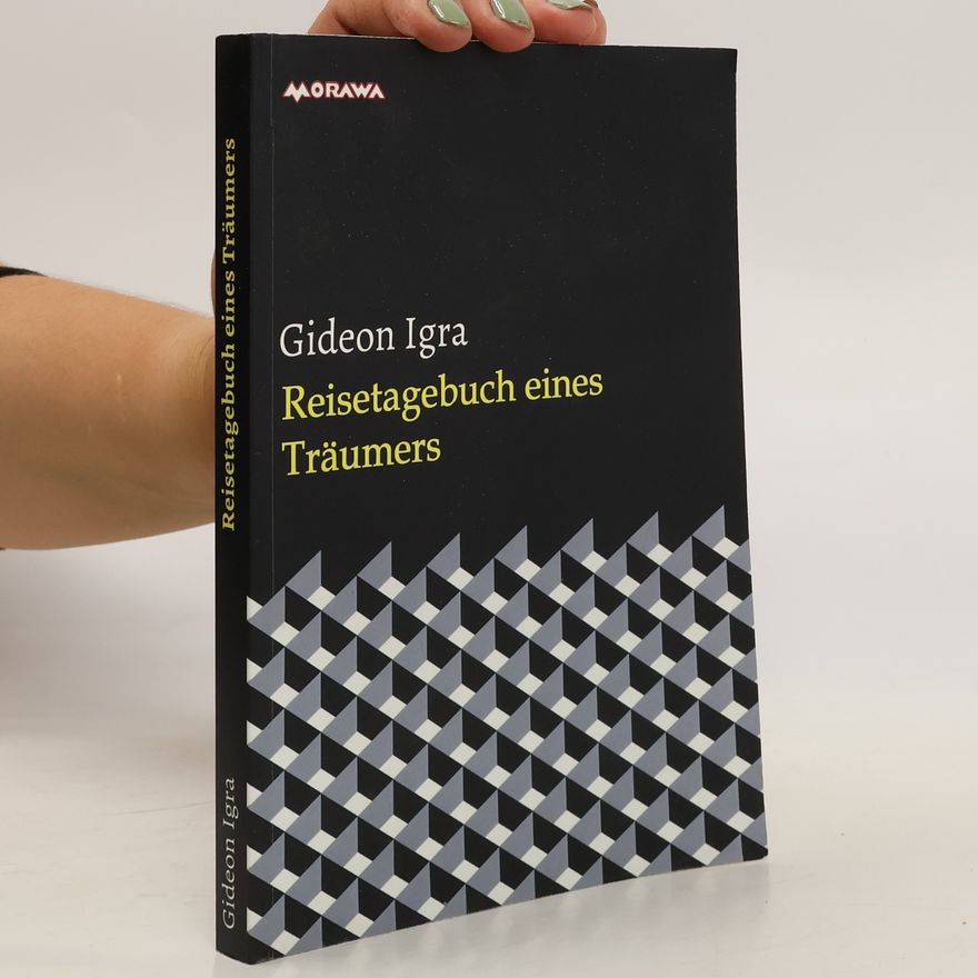 Gideon Igra Reisetagebuch eines Träumers