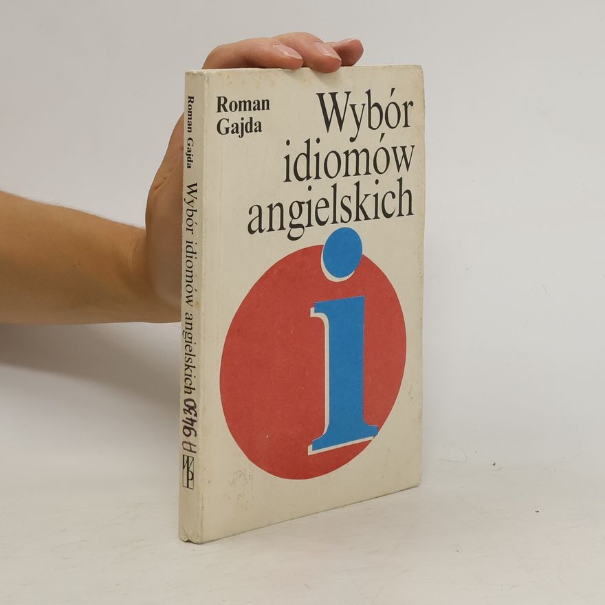 Roman Gajda Wybór idiomów angielskich