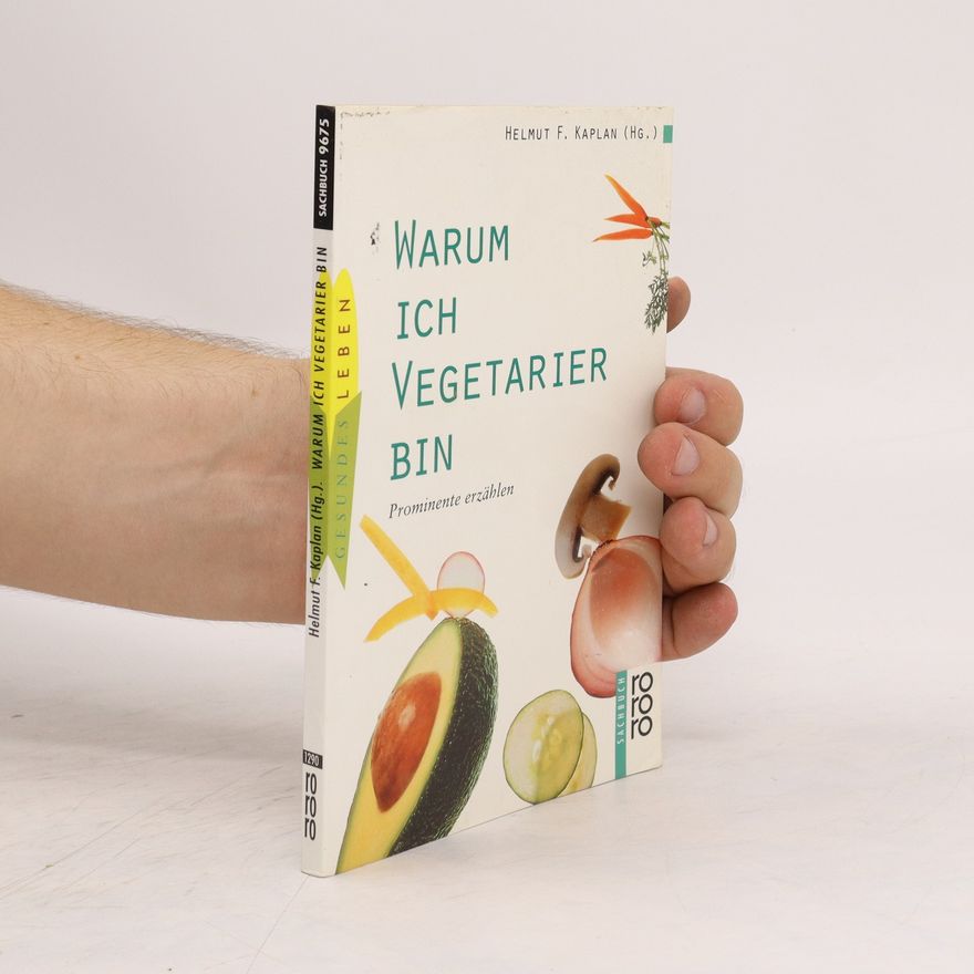 Helmut F. Kaplan Warum ich Vegetarier bin
