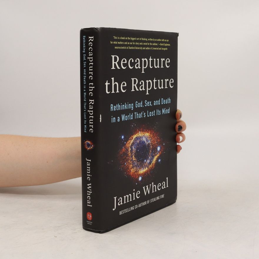 Jamie Wheal Recapture the Rapture