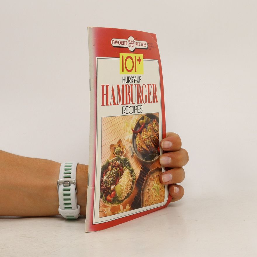 Kolektiv autorů 101+ Hurry-up Hamburger Recipes