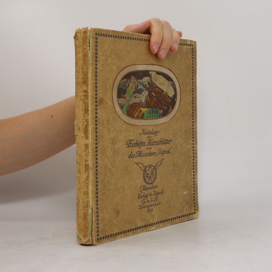 Various authors Katalog der farbigen Kunstblätter aus der Münchner "Jugend"