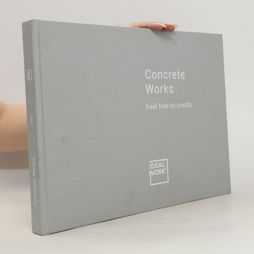 Autorenkollektiv Concrete Works. Feel Free to Create