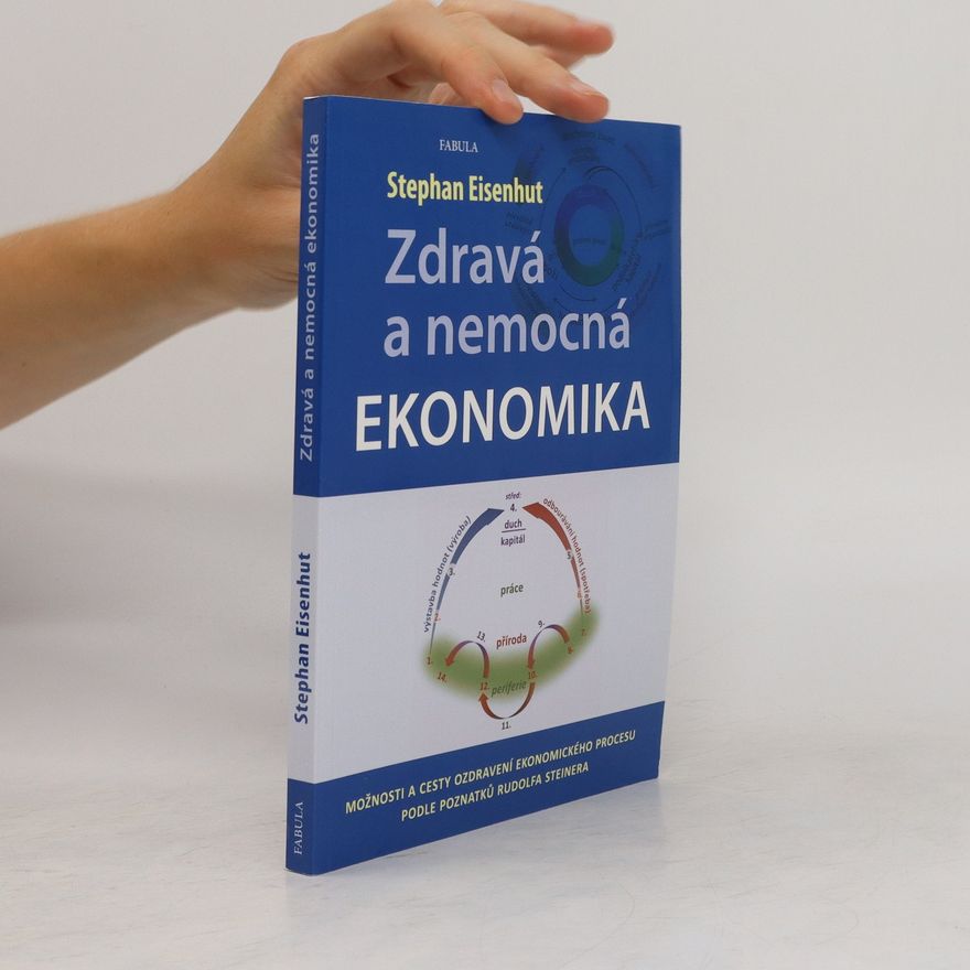 Stephan Eisenhut Zdravá a nemocná ekonomika