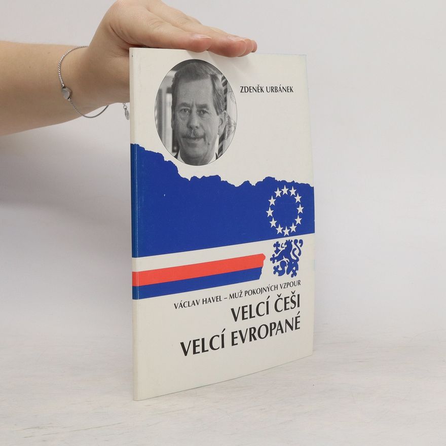 Zdeněk Urbánek Václav Havel. Muž pokojných vzpour