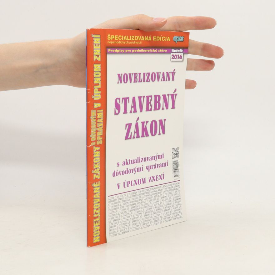 Kolektiv autorů Novelizovaný stavebný zákon s aktualizovanými dôvodovými správami v úplnom znení