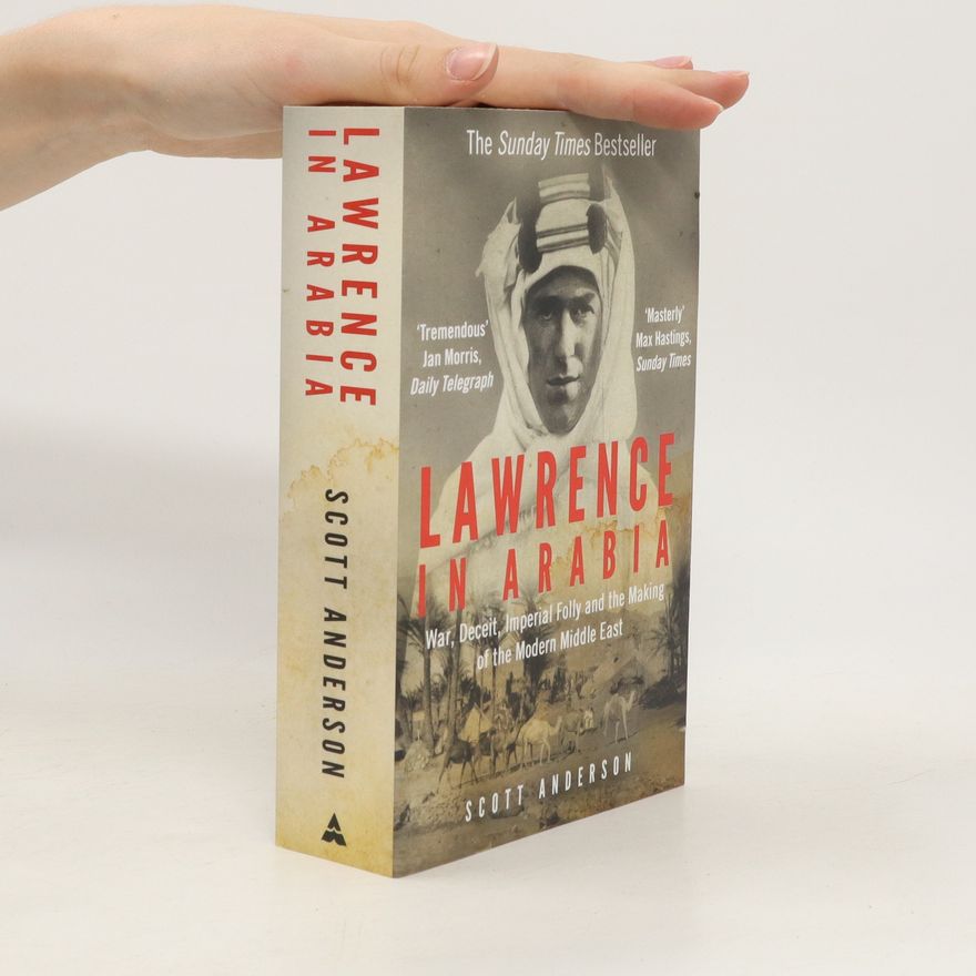 Scott Anderson Lawrence in Arabia